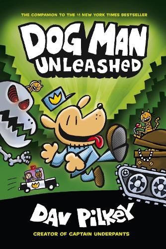 Unleashed (The Adventures of Dog Man, Book 2)