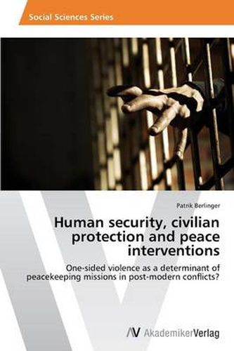 Cover image for Human security, civilian protection and peace interventions