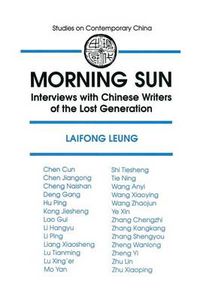 Cover image for Morning Sun: Interviews with Chinese Writers of the Lost Generation: Interviews with Chinese Writers of the Lost Generation