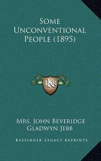 Cover image for Some Unconventional People (1895)