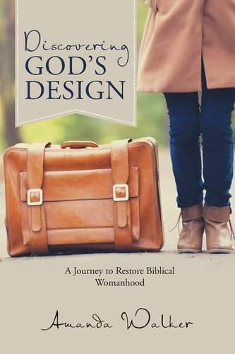 Cover image for Discovering God's Design: A Journey to Restore Biblical Womanhood