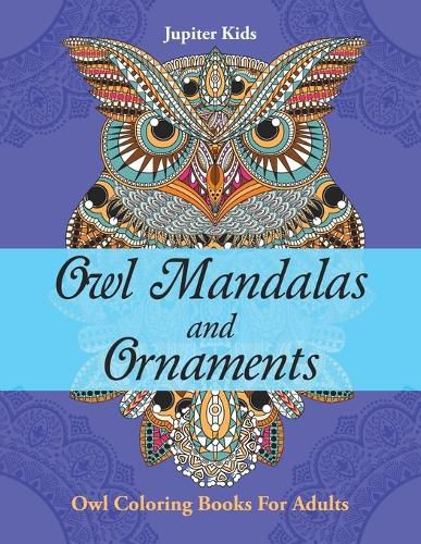 Cover image for Owl Mandalas and Ornaments: Owl Coloring Books For Adults