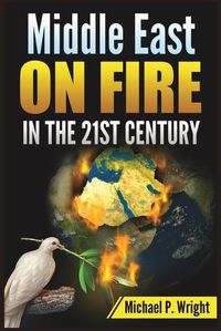 Cover image for Middle East on Fire in the 21st Century