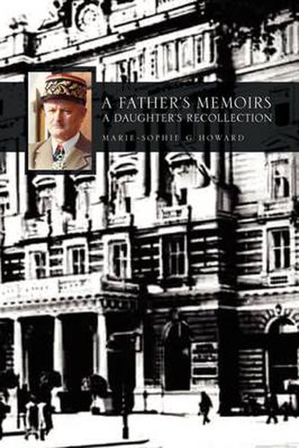 Cover image for A Father's Memoirs - A Daughter's Recollection