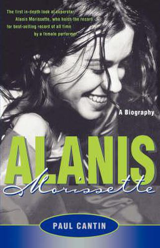 Cover image for Alanis Morissette: A Biography