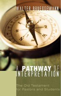 Cover image for A Pathway of Interpretation: The Old Testament for Pastors and Students