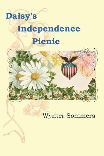 Cover image for Daisy's Independence Picnic: Daisy's Adventures Set #1, Book 2