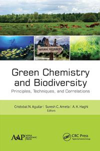 Cover image for Green Chemistry and Biodiversity: Principles, Techniques, and Correlations