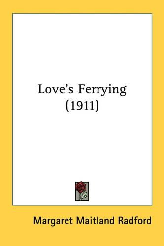 Cover image for Love's Ferrying (1911)