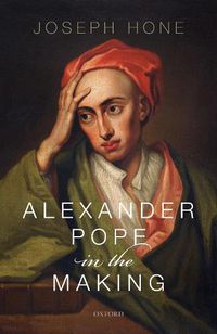 Cover image for Alexander Pope in the Making