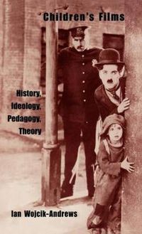 Cover image for Children's Films: History, Ideology, Pedagogy, Theory