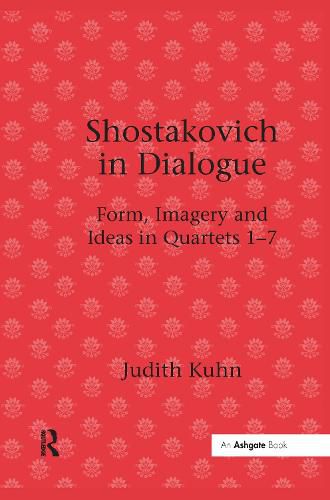 Cover image for Shostakovich in Dialogue: Form, Imagery and Ideas in Quartets 1-7