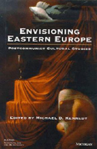 Cover image for Envisioning Eastern Europe: Postcommunist Cultural Studies