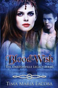 Cover image for BloodWish: The Dantonville Legacy Series