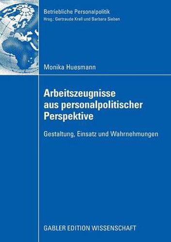 Cover image for Arbeitszeugnisse Aus Personalpolitischer Perspektive: Gestaltung, Einsatz Und Wahrnehmungen