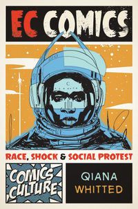 Cover image for EC Comics: Race, Shock, and Social Protest