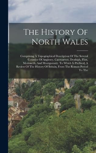 Cover image for The History Of North Wales