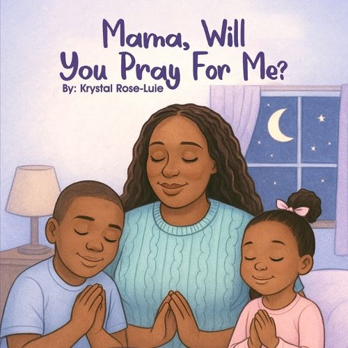 Cover image for Mama Will You Pray For Me?