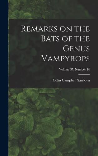 Cover image for Remarks on the Bats of the Genus Vampyrops; Volume 37, number 14