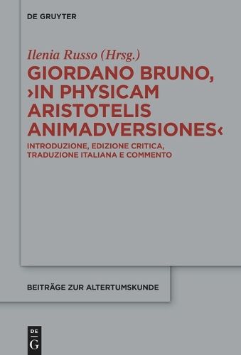 Cover image for Giordano Bruno, >In Physicam Aristotelis Animadversiones