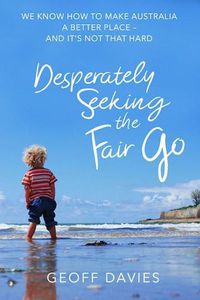 Cover image for Desperately Seeking The Fair Go