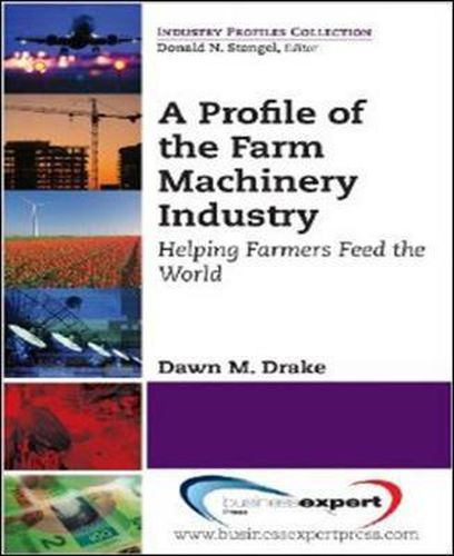 Cover image for A Profile of the Farm Machinery Industry