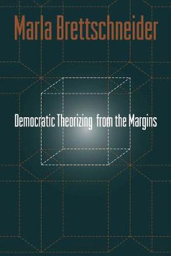 Democratic Theorizing from the Margins