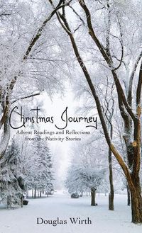 Cover image for Christmas Journey: Advent Readings and Reflections from the Nativity Stories