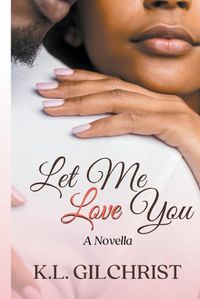 Cover image for Let Me Love You