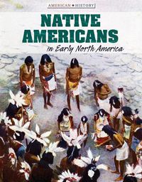 Cover image for Native Americans in Early North America