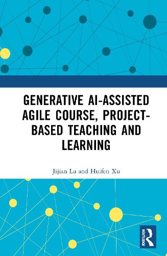 Cover image for GenAI-assisted Agile Course, Project-Based Teaching and Learning