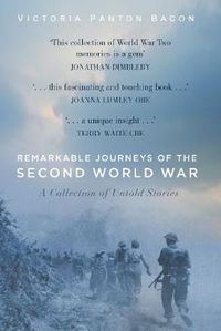Cover image for Remarkable Journeys of the Second World War: A Collection of Untold Stories