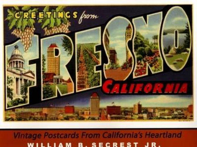 Cover image for Greetings from Fresno California: Vintage Postcards from California's Heartland