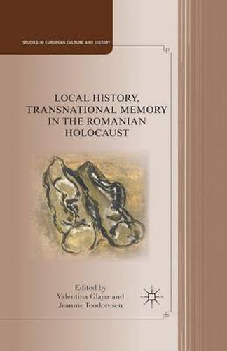 Cover image for Local History, Transnational Memory in the Romanian Holocaust