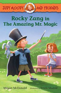Cover image for Judy Moody and Friends: Rocky Zang in The Amazing Mr. Magic