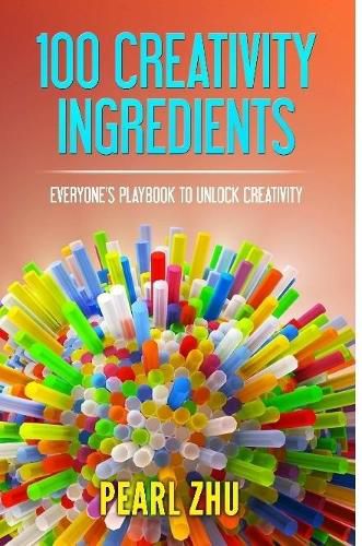 Cover image for 100 Creativity Ingredients