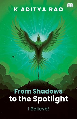 Cover image for From Shadows to the Spotlight! - I Believe!