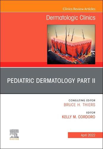 Cover image for Pediatric Dermatology Part II, an Issue of Dermatologic Clinics