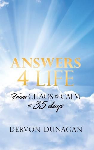 Cover image for Answers 4 Life: From Chaos to Calm in 35 days