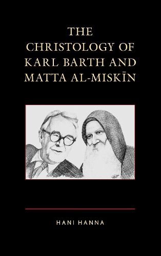 Cover image for The Christology of Karl Barth and Matta al-Miskin