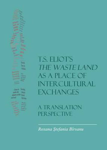 Cover image for T.S. Eliot's The Waste Land as a Place of Intercultural Exchanges: A Translation Perspective