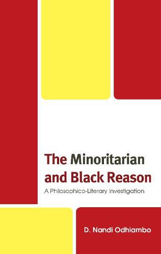 Cover image for The Minoritarian and Black Reason: A Philosophico-Literary Investigation