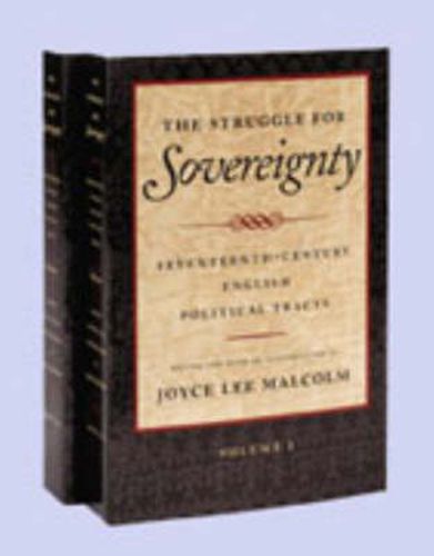 Cover image for Struggle for Sovereignty, Volumes 1 & 2: Seventeenth-Century English Political Tracts