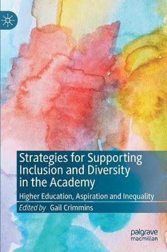 Cover image for Strategies for Supporting Inclusion and Diversity in the Academy: Higher Education, Aspiration and Inequality