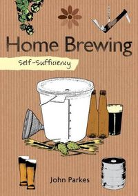 Cover image for Self-Sufficiency: Home Brewing