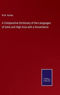 Cover image for A Comparative Dictionary of the Languages of India and High Asia with a Dissertation