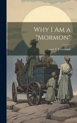 Cover image for Why I am a "Mormon"