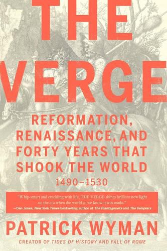 Cover image for The Verge: Reformation, Renaissance, and Forty Years that Shook the World