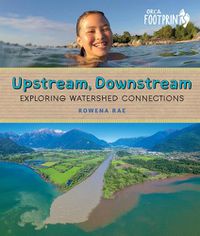 Cover image for Upstream, Downstream: Exploring Watershed Connections