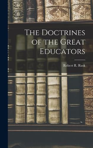 Cover image for The Doctrines of the Great Educators